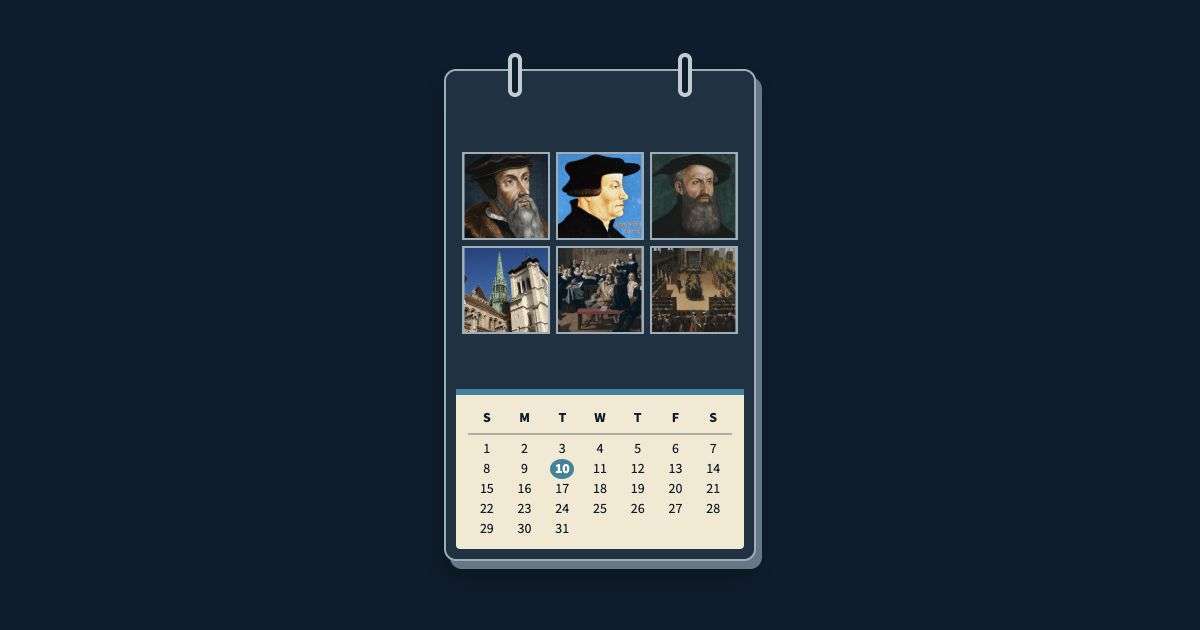 A desk calendar with square portraits of Calvin, Zwingli and Bullinger above scenes of Geneva, Westminster and Dort.